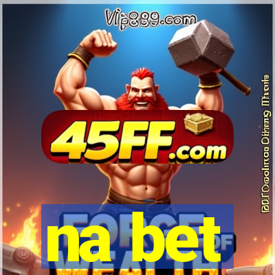 na bet